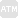 ATM ATM