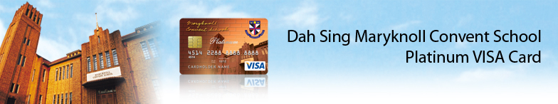 Dah Sing Maryknoll Convent School Platinum VISA card 