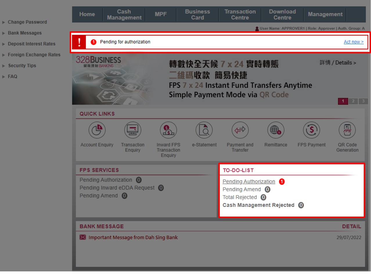 After login, you can click Act now > from the reminder message or Pending Authorization from TO-DO-LIST to proceed the transaction authorization.