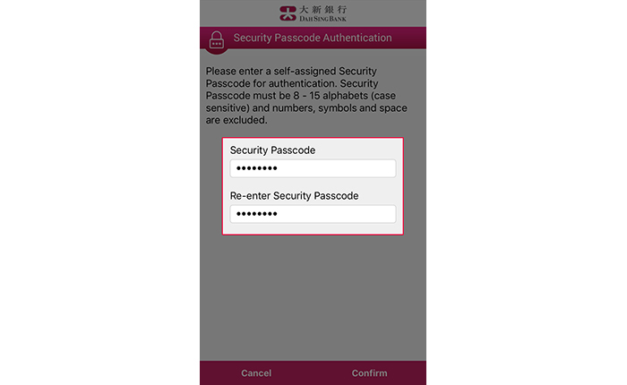 If you enable Security Passcode Authentication, enter a 8-15 digit alphanumeric passcode and select Confirm to register your Security Passcode.