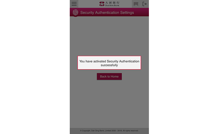 Activation completed! You can now log into 328 Business Mobile Banking and authorize designated online transactions with your registered authentication method(s). You can review or change your Security Authentication settings via Security Authentication Settings.
