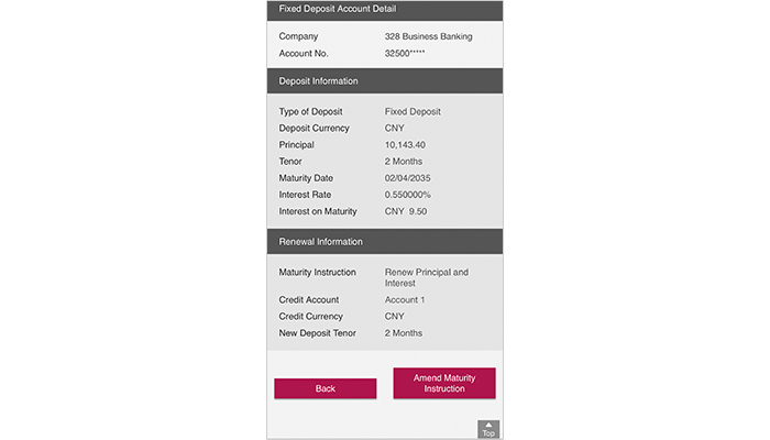 Choose the fixed deposit instruction you want to amend. Then, tap Amend Maturity Instruction to fill in the details and tap Submit. The instruction will be successfully amended upon completion.